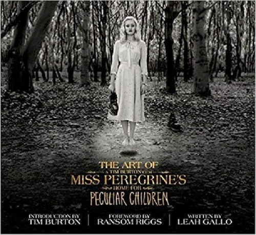 Libro - The Art Of Miss Peregrine's Peculiar Children - Lea