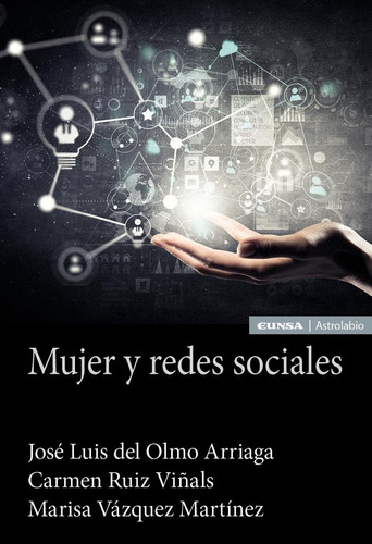 Libro: Mujer Y Redes Sociales. Del Olmo,jose Luis. Ediciones