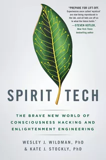 Libro: Spirit Tech: The Brave New World Of Consciousness And