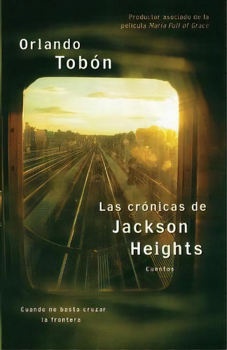 Las Cronicas De Jackson Heights (jackson Heights Chronicles), De Orlando Tobon. Editorial Atria Books, Tapa Blanda En Español
