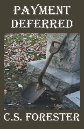 Payment Deferred - Forester, C. S., De Forester, C. S.. Editorial Independently Published En Inglés