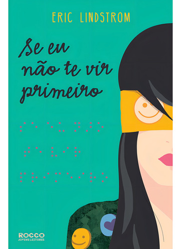 Se eu não te vir primeiro, de Lindstrom, Eric. Editorial Rocco Jovens Leitores, capa mole em português, 2019