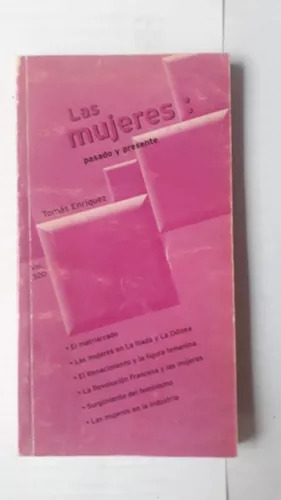 Las Mujeres: Pasado Y Presente  Tomas Enriquez