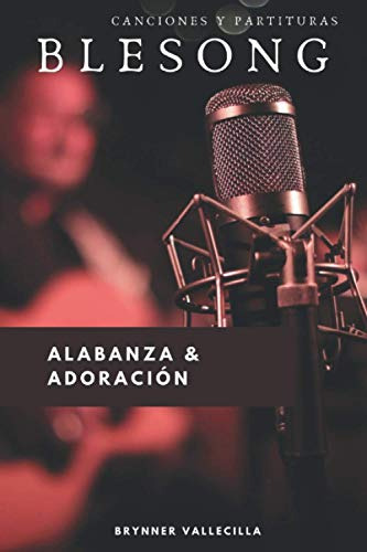 Canciones Y Partituras Blesong: Alabanza Y Adoracion