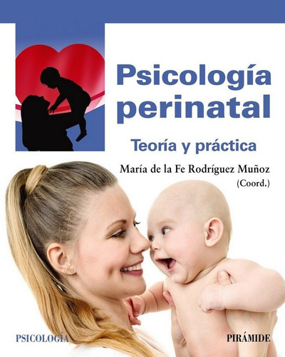 Psicologia Perinatal - Rodriguez Muñoz, Maria De La Fe