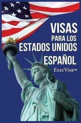 Visas Para Los Estados Unidos - Execvisa (paperback)