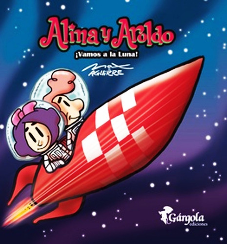 Alina Y Aroldo Vamos A La Luna - Max Aguirre - Libro Nuevo