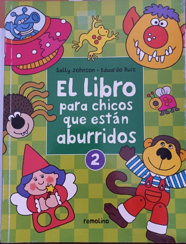 El Libro Para Los Chicos Que Están Aburridos 2