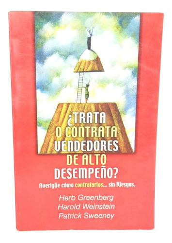 ¿trata O Contrata Vendedores De Alto Desempeño?