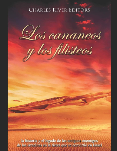 Libro: Los Cananeos Y Los Filisteos: La Historia Y El Legado