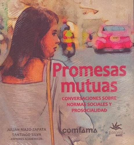 Promesas Mutuas. Conversaciones Sobre Normas Sociales Y Pros