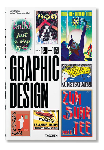 The History Of Graphic Design: 1 : 1890-1959 - Jens Mã¼ller