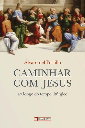 Caminhar com Jesus, de Portillo, Álvaro del. Quadrante Editora, capa mole em português, 2016