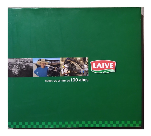 Laive Nuestros Primeros 100 Años