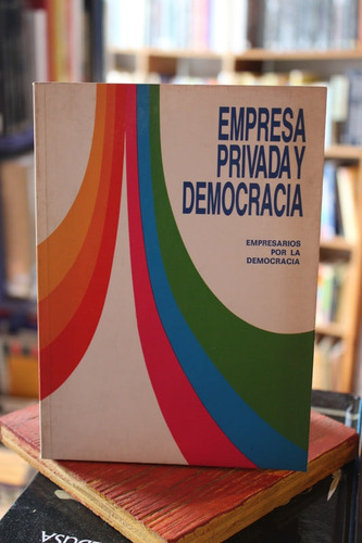 Empresa Privada Y Democracia - Edit Wladimir Aguilera