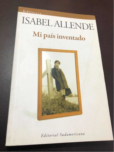 Libro Mi País Inventado - Isabel Allende - Excelente Estado