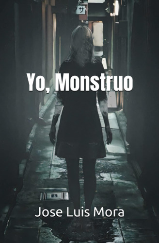 Libro: Yo, Monstruo (spanish Edition)