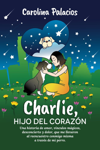 Libro: Charlie, Hijo Del Corazón: Una Historia De Amor, Vínc