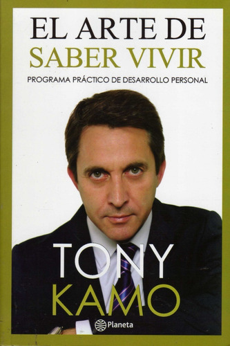 El Arte De Saber Vivir. Tony Kamo