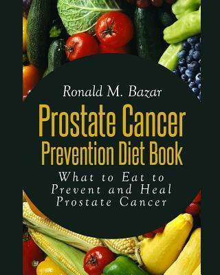 Libro Prostate Cancer Prevention Diet Book - Ronald M Bazar