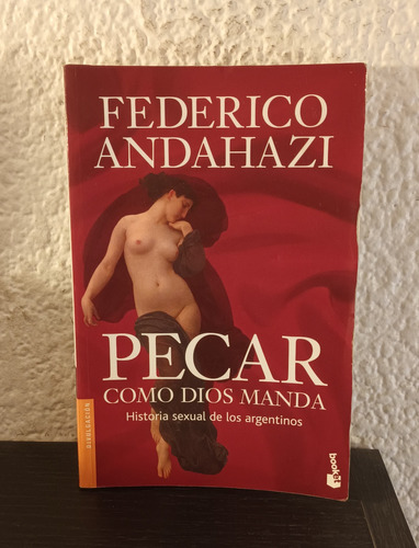 Pecar Como Dios Manda (booket) - Federico Andahazi