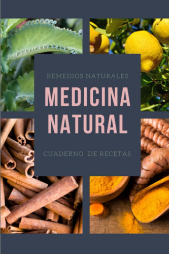 Libro: Medicina Natural Cuaderno De Recetas: No Contiene Rem