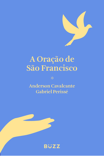 A oração de São Francisco, de Cavalcante, Anderson. Editora Wiser Educação S.A, capa mole em português, 2018