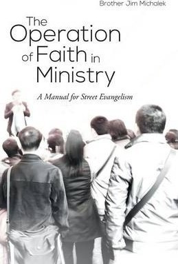 The Operation Of Faith In Ministry : A Manual For Street ...