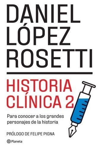 Historia Clínica 2 - 2022 Daniel López Rosetti Planeta