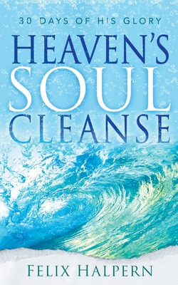 Libro Heaven's Soul Cleanse: 30 Days Of His Glory - Halpe...