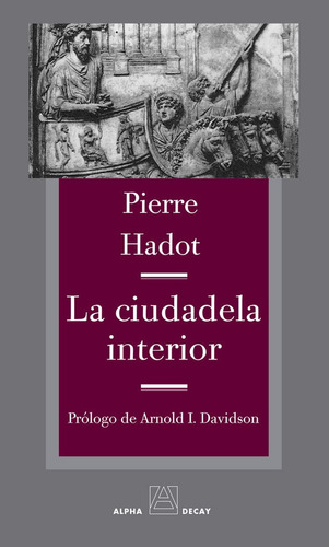 Ciudadela Interior,la - Pierre Hadot
