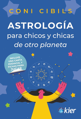 Astrologia Para Chicos Y Chicas De Otro Planeta, De Cibils, I. Kier Editorial, Tapa Blanda En Español