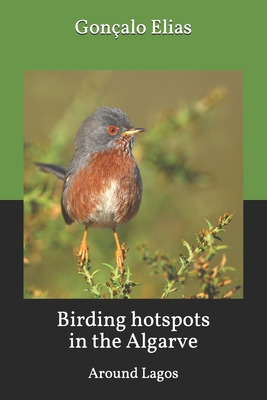 Libro Birding Hotspots In The Algarve: Around Lagos - Eli...