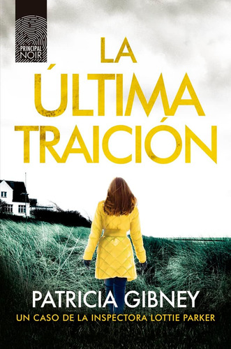 Libro: La Última Traición (inspectora Lottie Parker Detectiv