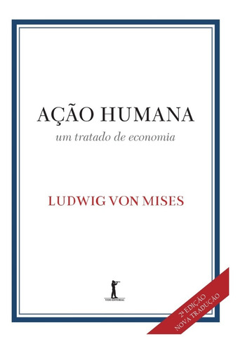 Ação Humana - Um Tratado De Economia