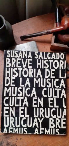 Breve Historia De La Música Culta Uruguaya