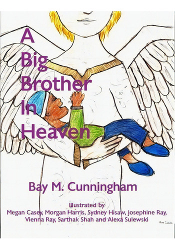 A Big Brother In Heaven, De Bay M Cunningham. Editorial Createspace Independent Publishing Platform, Tapa Blanda En Inglés