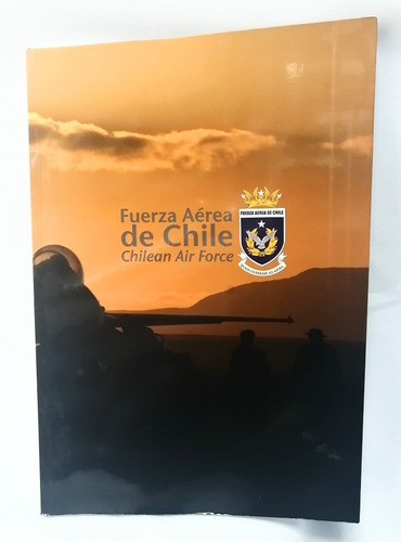 Libro, Fuerza Aérea De Chile, Formato Grande 230 X 330 Mm (Usado)