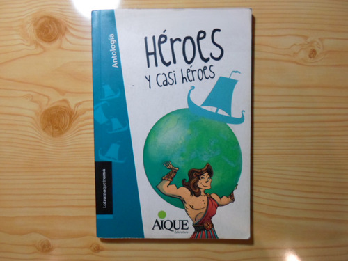 Heroes Y Casi Heroes - Antologia