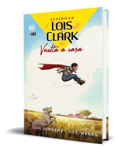 Libro Lois Y Clark: Vuelta A Casa [ Dan Jurgens ] Original, De Dan Jurgens. Editorial Ecc Ediciones, Tapa Dura En Español, 2024