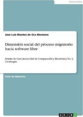 Libro Dimension Social Del Proceso Migratorio Hacia Softw...