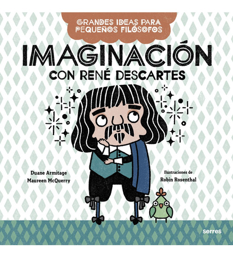 Imaginacion Con Rene Descartes, de Mc Querry, Maureen; Armitage, Duane. Editorial Molino, tapa pasta blanda, edición 1 en español, 2022