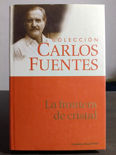La Frontera De Cristal - Colección Carlos Fuentes - Planeta (Usado)