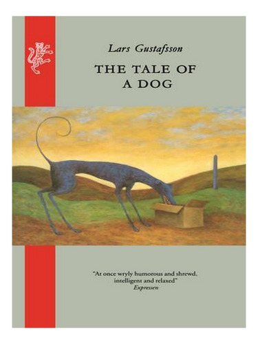 The Tale Of A Dog: From The Diaries And Letters Of A T. Ew04