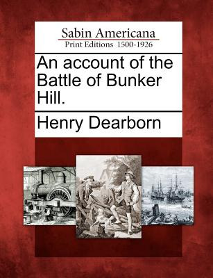 Libro An Account Of The Battle Of Bunker Hill. - Dearborn...