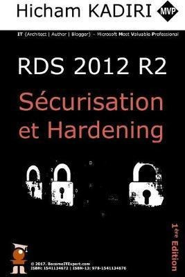 Rds 2012 R2 - Securisation Et Hardening : Guide Du Consul...