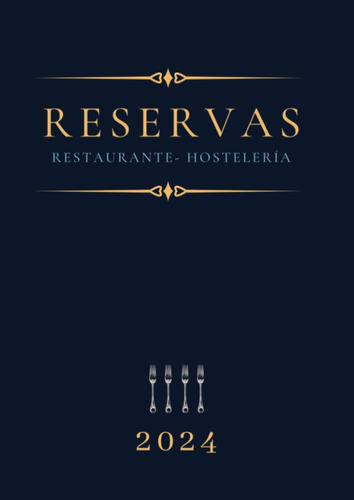 Libro: Libro De Reservas Restaurante 2024 Hostelería: 2 Pági