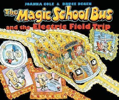 The Magic School Bus And The Electric Field Trip - Joanna...