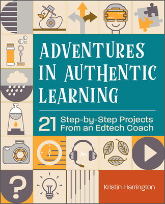 Libro Adventures In Authentic Learning: 21 Step-by-step P...