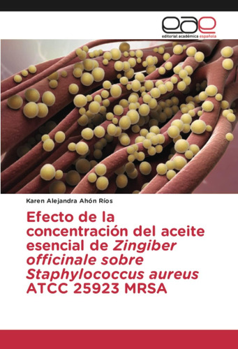 Libro: Efecto De La Concentración Del Aceite Esencial De Zin